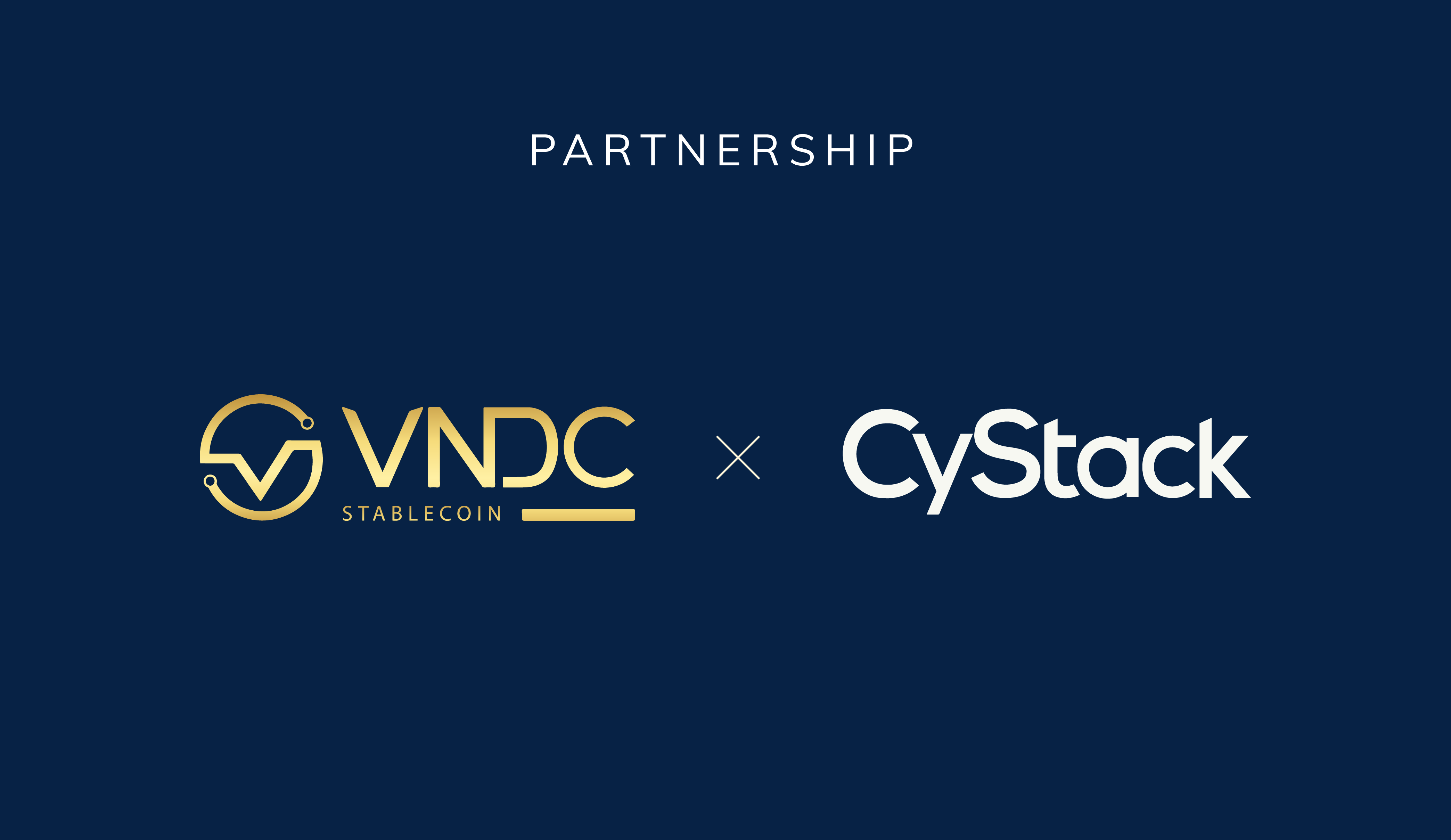 VNDC x CyStack: Collaborate to build the Digital Asset Custody Platform for Vietnamese Community