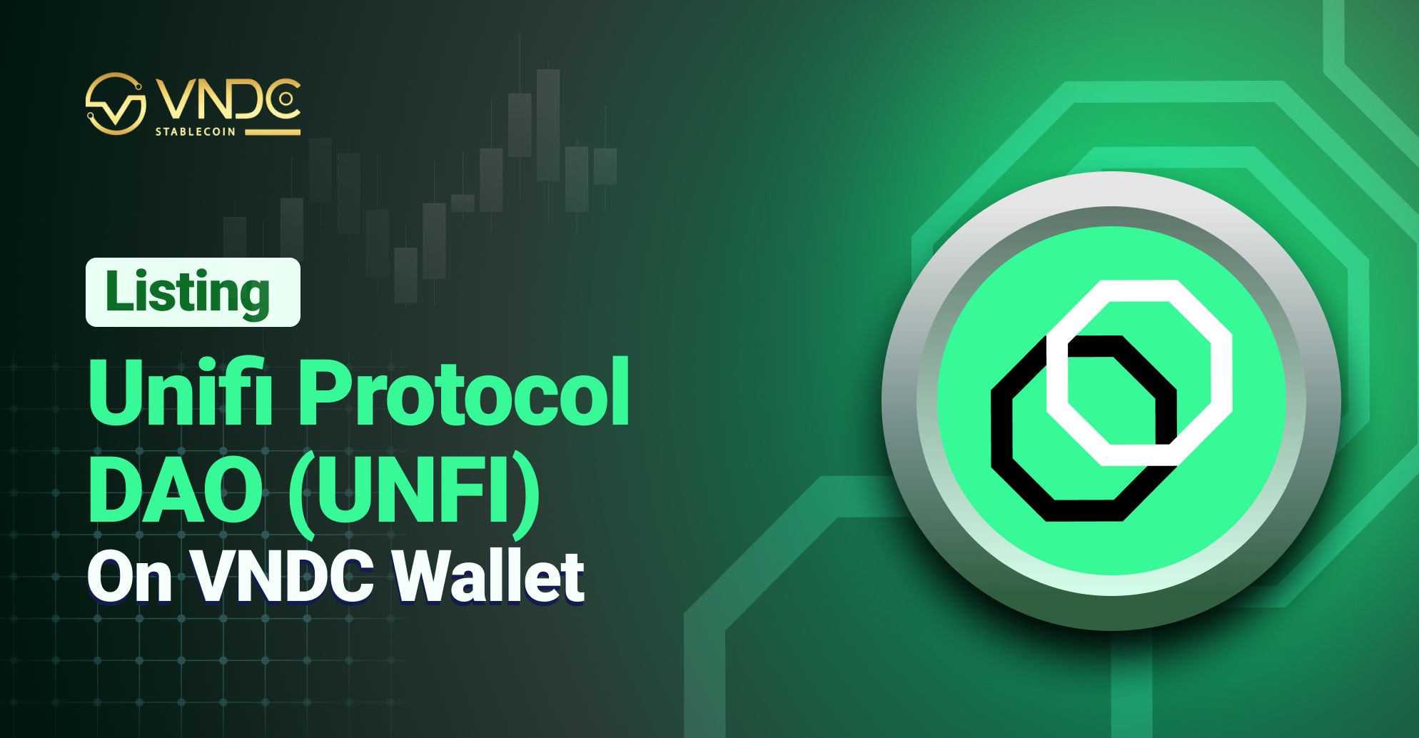 Listing Unifi Protocol DAO (UNFI) on VNDC Wallet