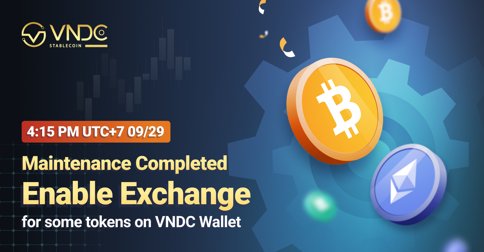 Maintenance Completed, Enable Exchange from 4:15 PM UTC+7 September 29